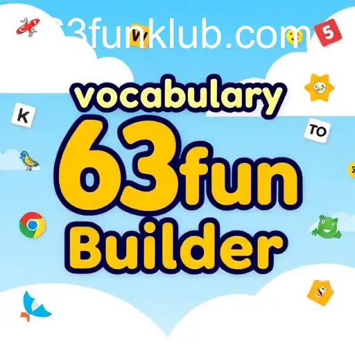 Vocabulary Builder: Expanding Your Lexicon with 63fun